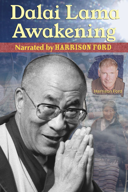 Dalai Lama Awakening narrated by Harrison Ford